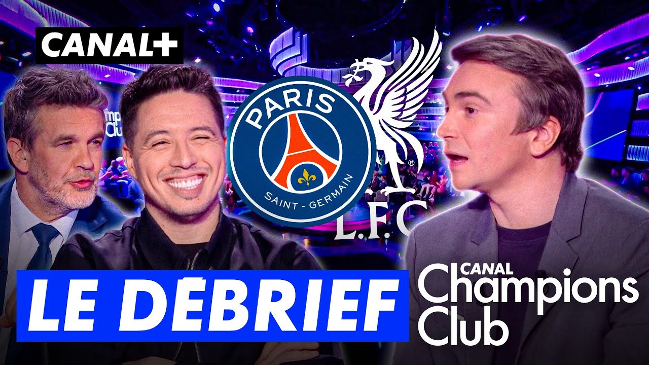 Le débrief de PSG / Liverpool - Canal Champions Club - Ligue des champions 2025-26