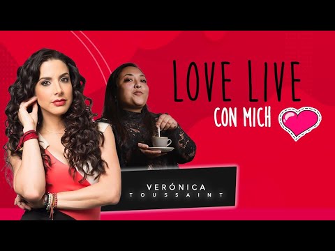 LOVE LIVE CON MICH | Verónica Toussaint