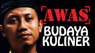 Cambuk Hati: Melawan Budaya Kuliner - Ustadz Ammi Nur Baits