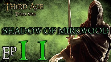 (11) Third Age Total War 3.2 Divide and Conquer: Shadow of Mirkwood: Returning pt 2