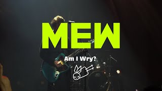 Mew - Am I Wry? (Farewell Show 2025)