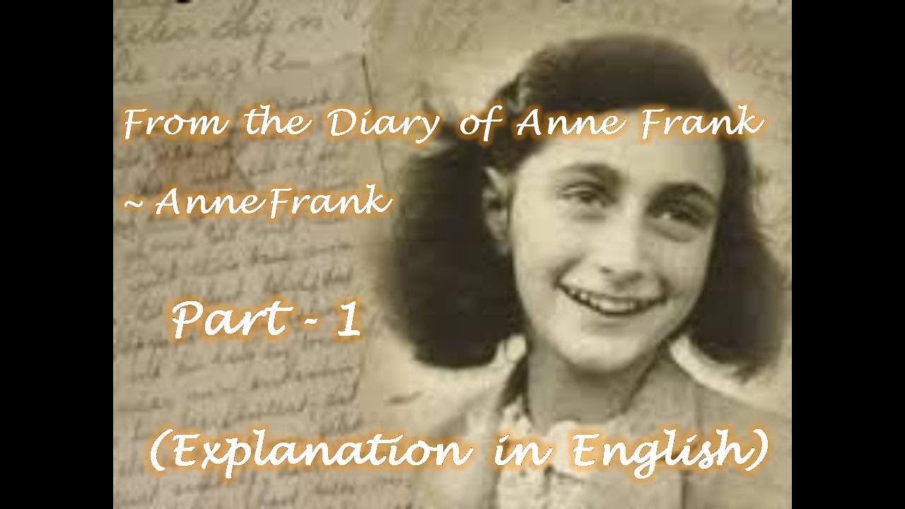From The Diary Of Anne Frank Class 10 Explanation In English Part from-the-diary-of-anne-frank-class-10-explanation-in-english-part