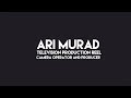 Ari Murad Television Production Reel