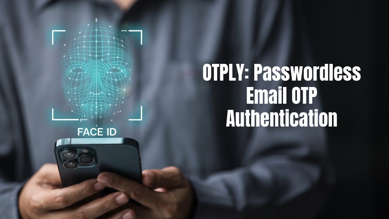 OTPLY Passwordless Email OTP Authentication System