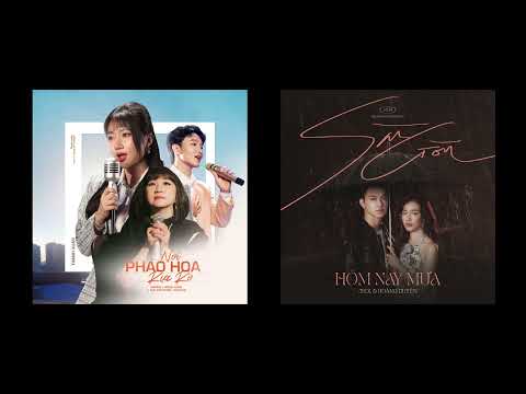 Sài Gòn Hôm Nay Mưa x Nơi Pháo Hoa Rực Rỡ (Mashup)