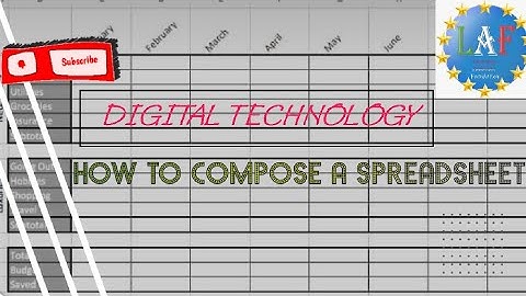 L.A.F. DIGITAL TECHNOLOGY: How to Compose a Spreadsheet