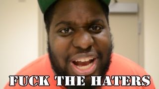 Haters Are Going to Hate! (Rant 15)