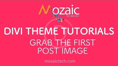 How to grab the first post image in the options for the Divi WordPress theme