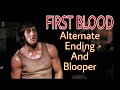 FIRST BLOOD - Alternate Ending &amp; Blooper