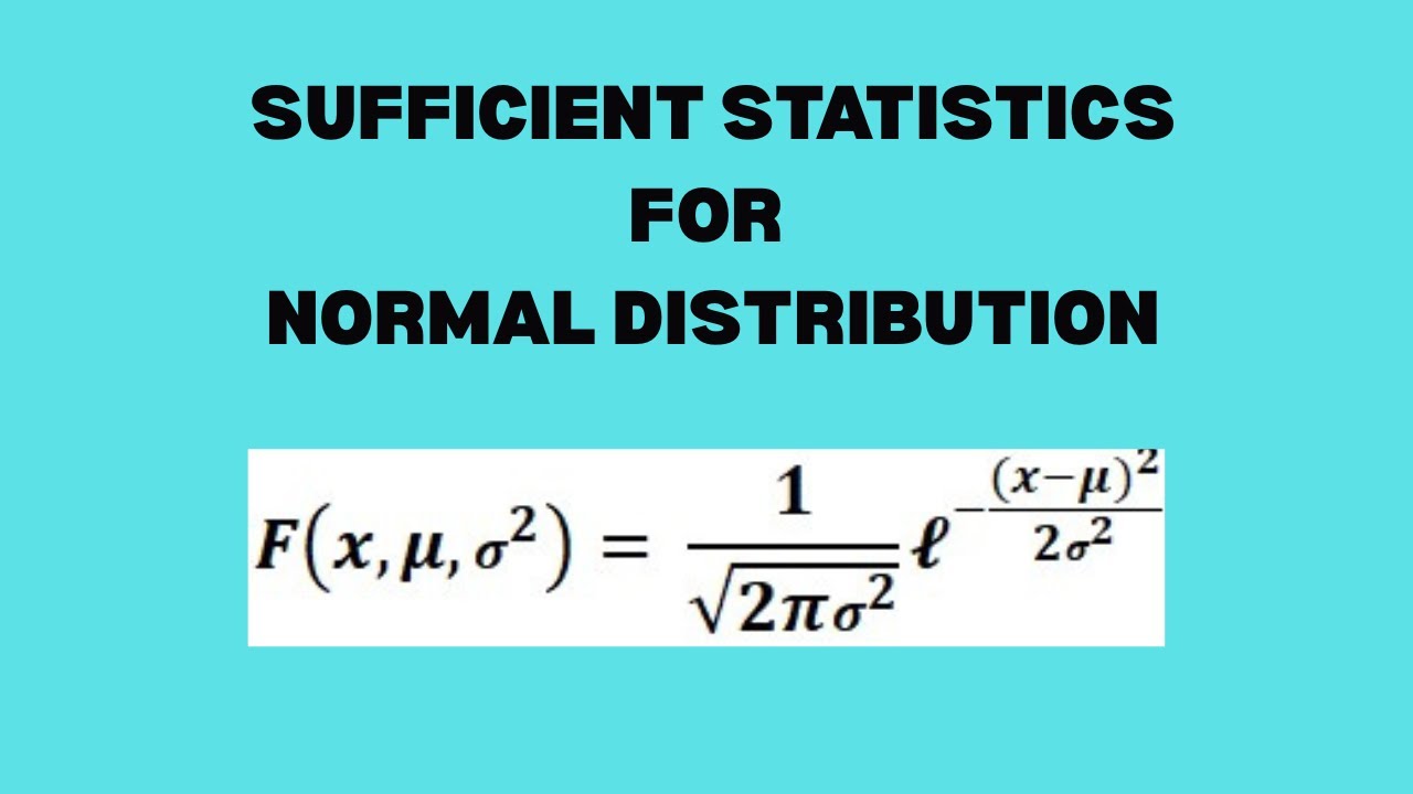 Sufficient Statistics and the Factorization Theorem | Normal ...