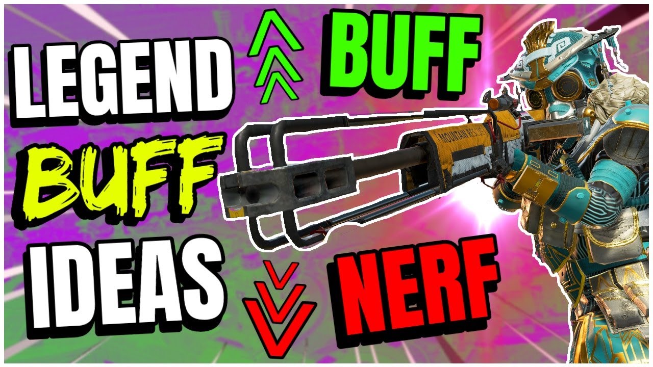 Legend BUFF and NERF Concepts! - Apex Legends Season 5