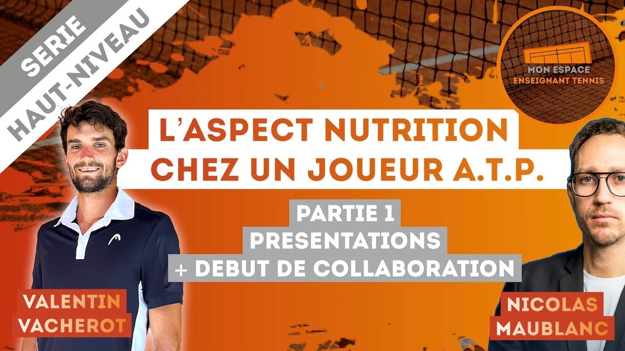 L'aspect Nutrition chez un joueur A.T.P. (Partie 1)