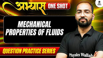 MECHANICAL PROPERTIES OF FLUIDS - ABHYAS : Question Practice Series for NEET 2026 || PhysicsWallah ⚡