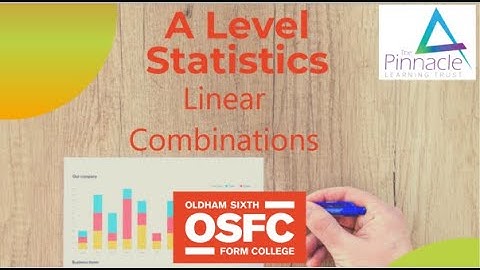 A level Statistics - Linear combinations  changes to expectation and variance
