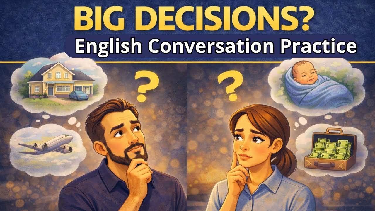 Hard Choices! How to Talk About Making Decisions | English Conversation Practice