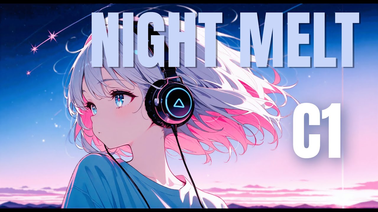 NightMelt Cutecore – C1｜Kawaii Future Bass × Chillwave