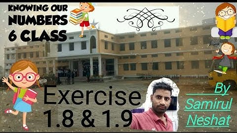 CLASS 6   Exercise 1.8 & 1.9