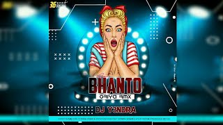 A BHATO || ORIYA RMX || DJ Y3NDRA || 36GadhDjsFan