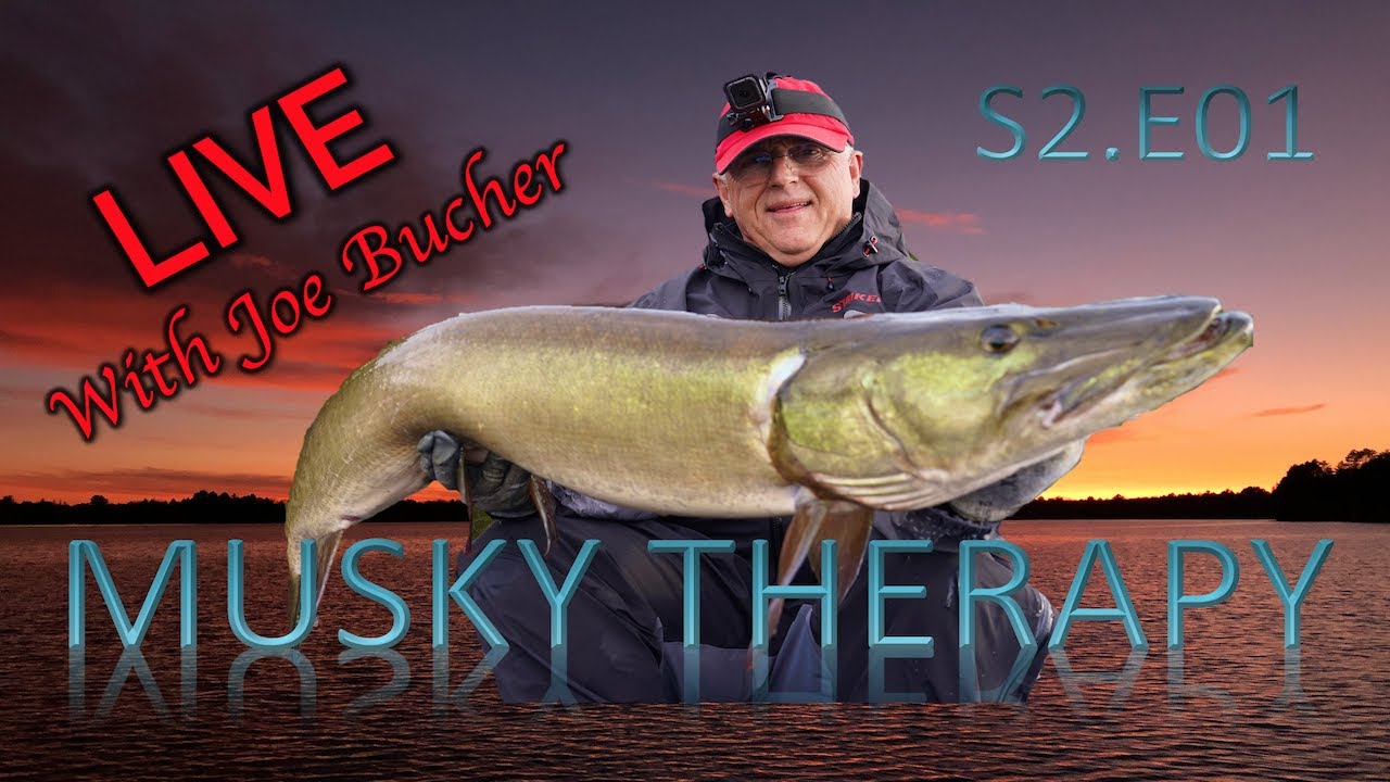 LIVE with Joe Bucher The Musky Therapy Podcast S2.01 YouTube
