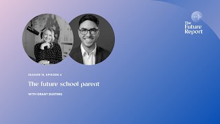 The future of school parent