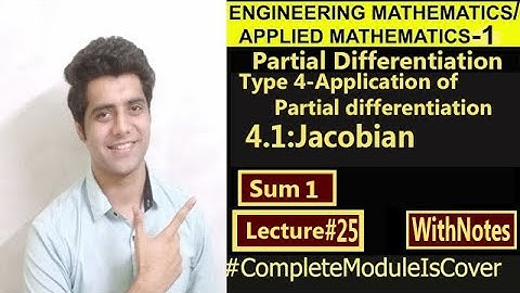 L25|Type 4.1|Sum 1| Jacobian|Application of Partial Differentiation|Partial DifferentiationEng.Maths