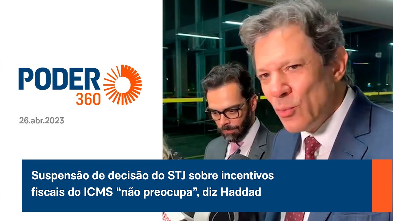 Suspensão de decisão do STJ sobre incentivos fiscais do ICMS “não preocupa”, diz Haddad