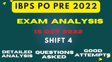 IBPS PO EXAM ANALYSIS (15 OCTOBER 2022 SHIFT 4 ) | IBPS PO PRELIMS ASKED QUESTIONS| #IBPSPOPRE2022