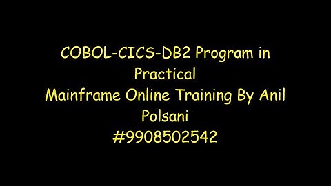 COBOL CICS DB2 program | MAINFRAME NEW BATCH STARTS ON Aug 31 9.30 AM |Anil Polsani |+91-9908502542