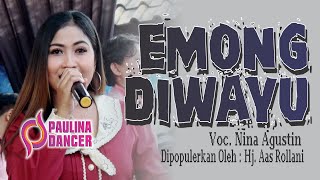 EMONG DIWAYU - NINA AGUSTIN II PAULINA DANCER II SUKASARI DONGKAL 9 MEI 2022