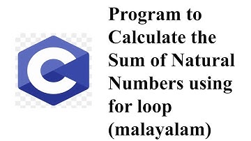 C Program to Calculate the Sum of Natural Numbers using for loop (malayalam)