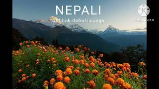 Nepali old Lok dohori song|purbeli song|