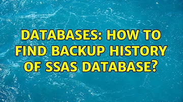 Databases: How to find backup history of SSAS database? (2 Solutions!!)