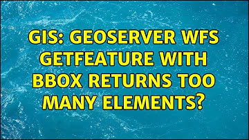 GIS: GeoServer WFS GetFeature with BBOX returns too many elements?