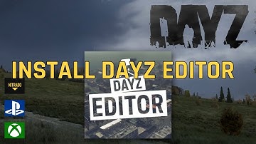 DAYZ | HOW TO INSTALL DAYZ EDITOR 2025