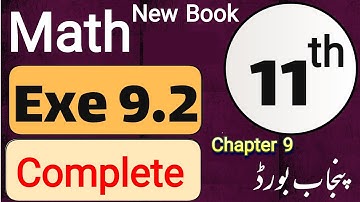 11th Class Math New book 2025 Exercise 9.2 | Class 11 New syllabus Math Punjab board | Full Exercise