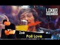 Lokko: Reacción a Zoé - Poli / Love