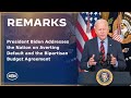 President Biden Addresses the Nation on Averting Default and the Bipartisan Budget Agreement