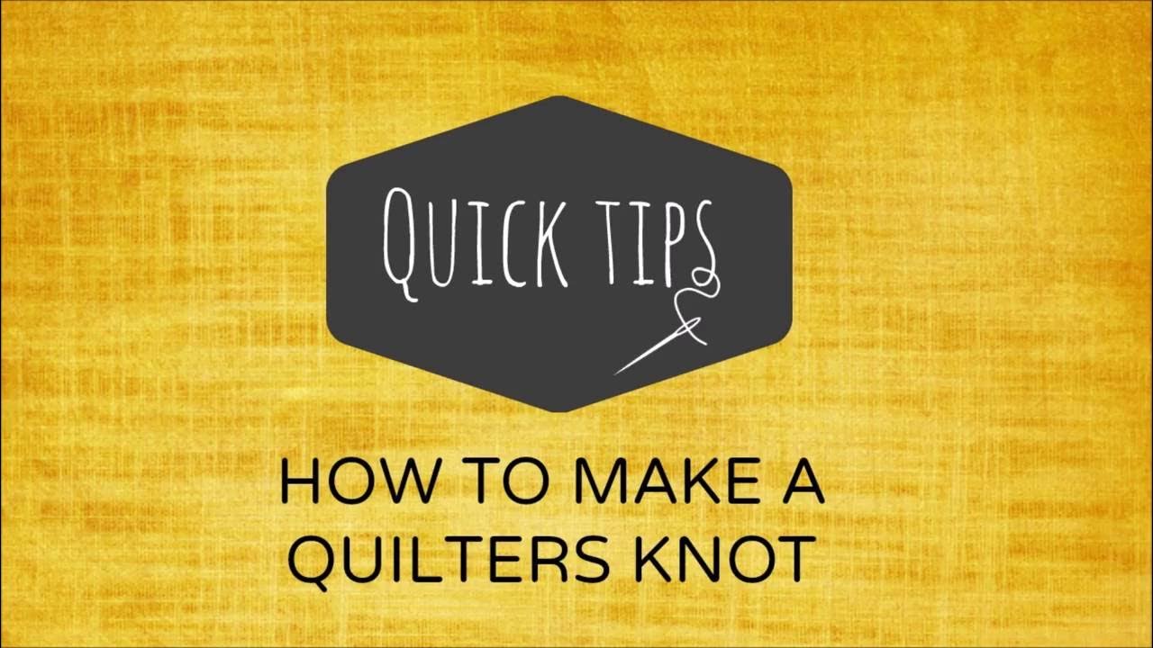 How to make a quilters knot YouTube