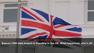 Beacon CRM Data Breach: UK Alert - UK Trending (August 2026) | NewsDrop UK