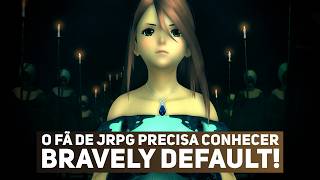 O FÃ DE JRPG PRECISA CONHECER BRAVELY DEFAULT!