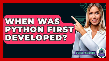 When Was Python First Developed? - Next LVL Programming