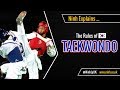 The Rules of Taekwondo (new 2017 Rules) - EXPLAINED