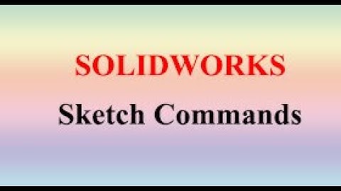 Solidworks Sketch Commands with English subtitles