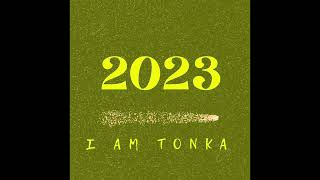 I Am Tonka X 2023 Freestyle