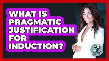 What Is Pragmatic Justification For Induction?