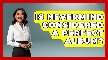 Is Nevermind Considered A Perfect Album? - Rock and Roll Wizards