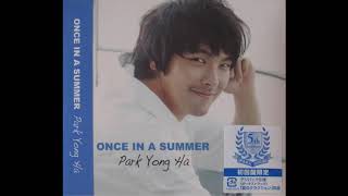 Park Yong Ha (박용하) - Once In A Summer (Full Album, 2009, Korea/Japan)