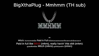 BigXthaPlug - Mmhmm (Lyrics/Thaisub)