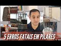 O TERROR dos PILARES - 5 ERROS QUE ACABAM COM SEU PILAR