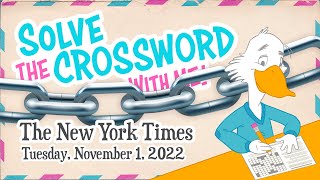 Solve With Me: The New York Times Crossword - Tuesday, November 1, 2022